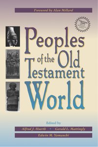 Peoples of the Old Testament World Peoples of the Old Testament World
