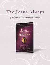 Jesus Always (52-week Discussion Guide) Jesus Always (52-week Discussion Guide)