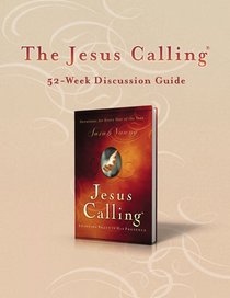 Jesus Calling (52-week Discussion Guide) Jesus Calling (52-week Discussion Guide)