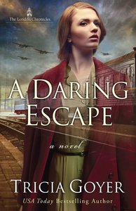 A Daring Escape (#02 in London Chronicles Series) A Daring Escape (#02 in London Chronicles Series)