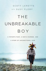 The Unbreakable Boy The Unbreakable Boy