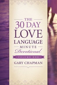 The 30-Day Love Language Minute Devotional #01 The 30-Day Love Language Minute Devotional #01