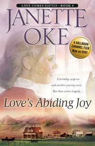 Loves Abiding Joy (#04 in Love Comes Softly Series) Loves Abiding Joy (#04 in Love Comes Softly Series)