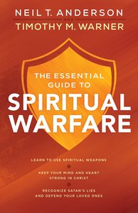 The Essential Guide to Spiritual Warfare The Essential Guide to Spiritual Warfare