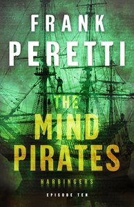 The Mind Pirates (#10 in The Harbingers Cycle Three Fiction Series) The Mind Pirates (#10 in The Harbingers Cycle Three Fiction Series)