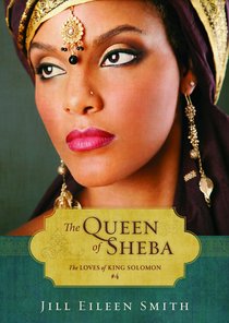 The Queen of Sheba (Ebook Shorts) (#04 in The Loves Of King Solomon Series) The Queen of Sheba (Ebook Shorts) (#04 in The Loves Of King Solomon Series)