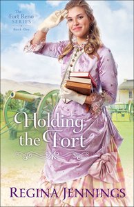 Holding the Fort (#01 in Fort Reno Series) Holding the Fort (#01 in Fort Reno Series)