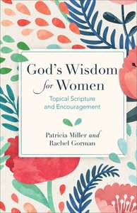 Gods Wisdom For Women Gods Wisdom For Women