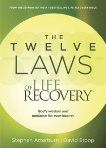 The Twelve Laws of Life Recovery The Twelve Laws of Life Recovery