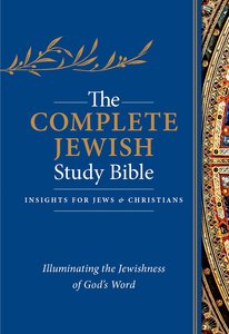 Complete Jewish Study Bible, the Indexed Blue Flexisoft With Gold Lettering Complete Jewish Study Bible, the Indexed Blue Flexisoft With Gold Lettering