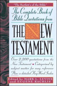 Complete Book of Bible Quotations For the New Testament Complete Book of Bible Quotations For the New Testament