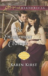 The Engagement Charade (Smoky Mountain Matches) (Love Inspired Series Historical) The Engagement Charade (Smoky Mountain Matches) (Love Inspired Series Historical)