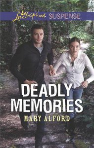 Deadly Memories (Love Inspired Suspense Series) Deadly Memories (Love Inspired Suspense Series)