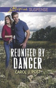 Reunited By Danger (Love Inspired Suspense Series) Reunited By Danger (Love Inspired Suspense Series)