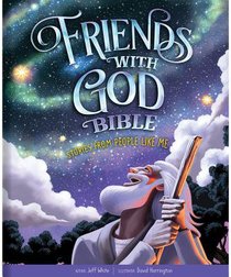 Friends With God Bible: Stories From People Like Me Friends With God Bible: Stories From People Like Me