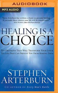 Healing is a Choice:10 Decisions That Will Transform Your Life and 10 Lies That Can Prevent You From Making Them (Abridged, Mp3) Healing is a Choice:10 Decisions That Will Transform Your Life and 10 Lies That Can Prevent You From Making Them (Abridged, Mp3)