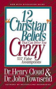 12 "Christian" Beliefs That Can Drive You Crazy: Relief From False Assumptions (Unabridged, 6 Cds) 12 "Christian" Beliefs That Can Drive You Crazy: Relief From False Assumptions (Unabridged, 6 Cds)