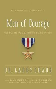 Men of Courage: Gods Call to Move Beyond the Silence of Adam (Unabridged, 5 Cds) Men of Courage: Gods Call to Move Beyond the Silence of Adam (Unabridged, 5 Cds)
