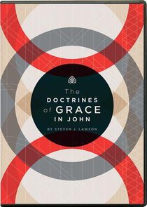 The Doctrines of Grace in John The Doctrines of Grace in John
