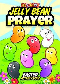 Jelly Bean Prayer Easter Activity Book (Itty Bitty Bible Series) Jelly Bean Prayer Easter Activity Book (Itty Bitty Bible Series)