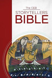 Ceb Storytellers Bible the Ceb Storytellers Bible the