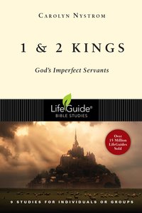 1 & 2 Kings: Gods Imperfect Servants (Lifeguide Bible Study Series) 1 & 2 Kings: Gods Imperfect Servants (Lifeguide Bible Study Series)