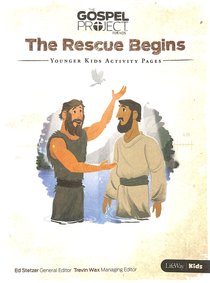 The Rescue Begins (Younger Kids Activity Pages) (The Gospel Project For Kids Series) The Rescue Begins (Younger Kids Activity Pages) (The Gospel Project For Kids Series)