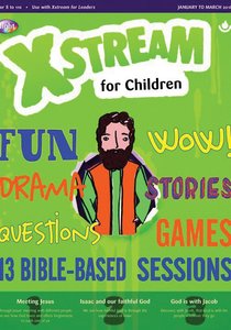 Light: Xstream 2018 #01: Jan-Mar Students Guide (7-11 Yrs) Light: Xstream 2018 #01: Jan-Mar Students Guide (7-11 Yrs)