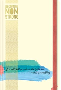 Journal: Becoming Momstrong Journal: Becoming Momstrong