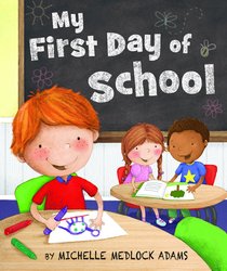 My First Day of School My First Day of School