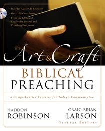 The Art & Craft of Biblical Preaching The Art & Craft of Biblical Preaching