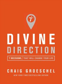 Divine Direction:7 Decisions That Will Change Your Life Divine Direction:7 Decisions That Will Change Your Life