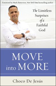 Move Into More: The Limitless Surprises of a Faithful God Move Into More: The Limitless Surprises of a Faithful God