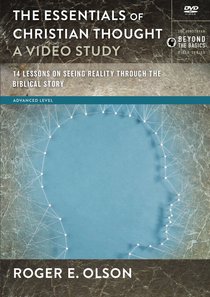 Essentials of Christian Thought, the - 14 Lessons on Seeing Reality Through T (Video Study) (Zondervan Beyond The Basics Video Series) Essentials of Christian Thought, the - 14 Lessons on Seeing Reality Through T (Video Study) (Zondervan Beyond The Basics Video Series)