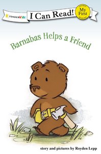 Barnabas Helps a Friend (My First I Can Read! Series) Barnabas Helps a Friend (My First I Can Read! Series)