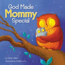 God Made Mommy Special God Made Mommy Special