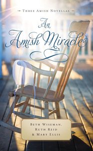 An Amish Miracle: Always Beautiful, Always His Providence, Always in My Heart An Amish Miracle: Always Beautiful, Always His Providence, Always in My Heart