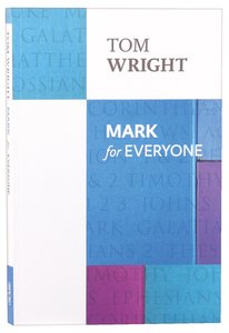 Mark For Everyone (New Testament For Everyone Series) Mark For Everyone (New Testament For Everyone Series)