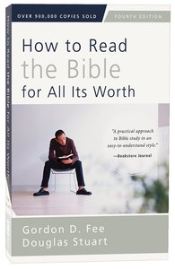How to Read the Bible For All Its Worth (4th Edition) How to Read the Bible For All Its Worth (4th Edition)
