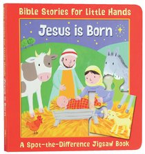 Spot-The-Difference: Jesus is Born (Jigsaw Book) (Bible Stories For Little Hands Series) Spot-The-Difference: Jesus is Born (Jigsaw Book) (Bible Stories For Little Hands Series)