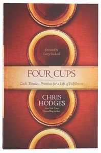 The Four Cups of Promise: The Journey to Fulfillment God Planned For You The Four Cups of Promise: The Journey to Fulfillment God Planned For You
