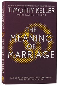 The Meaning of Marriage The Meaning of Marriage
