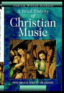 Brief History of Christian Music Brief History of Christian Music