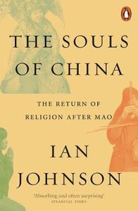 The Souls of China: The Return of Religion After Mao The Souls of China: The Return of Religion After Mao
