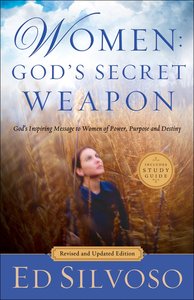 Women: Gods Secret Weapon - Gods Inspiring Message to Women of Power, Purpose and Destiny Women: Gods Secret Weapon - Gods Inspiring Message to Women of Power, Purpose and Destiny