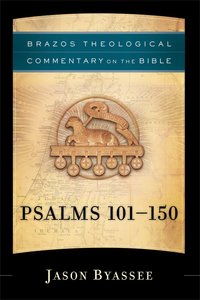 Psalms 101-150 (Brazos Theological Commentary On The Bible Series) Psalms 101-150 (Brazos Theological Commentary On The Bible Series)