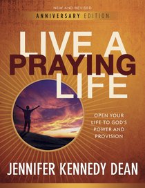 Live a Praying Life Workbook (10th Anniversary Edition) Live a Praying Life Workbook (10th Anniversary Edition)