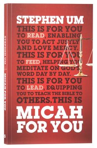 Micah For You: Acting Justly, Loving Mercy (Gods Word For You Series) Micah For You: Acting Justly, Loving Mercy (Gods Word For You Series)