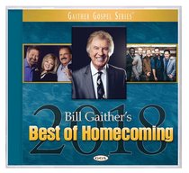 Bill Gaithers Best of Homecoming 2018 (Gaither Gospel Series) Bill Gaithers Best of Homecoming 2018 (Gaither Gospel Series)
