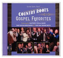 Country Roots and Gospel Favorites Country Roots and Gospel Favorites